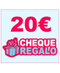 CHEQUE REGALO DE  20 €